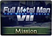 Mission Full Metal Man VII 1.png