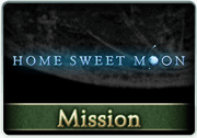 Mission Home Sweet Moon 1.png