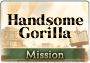 Mission Handsome Gorilla Redux.png