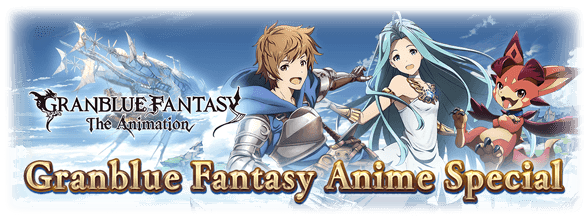 Granblue Fantasy Anime Season 2 Special - Granblue Fantasy Wiki