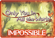 BattleRaid Only You in All the World Impossible.png