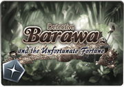 BattleRaid Detective Barawa and the Unfortunate Fortune Raid Thumb.png