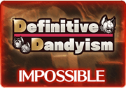 BattleRaid Definitive Dandyism Impossible.png