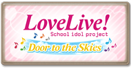 Story Love Live! Door to the Skies.png