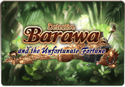 BattleRaid Detective Barawa and the Unfortunate Fortune Solo Thumb.png