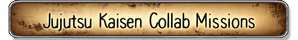 Jujutsu Kaisen Collab Missions