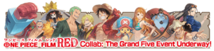 ONE PIECE FILM RED Collab: The Grand Five Event‎