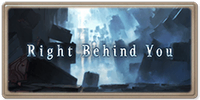 Right Behind You