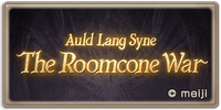 Auld Lang Syne: The Roomcone War