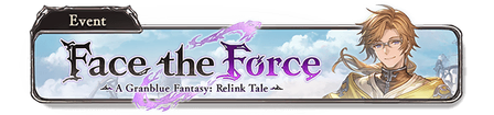 Face the Force—A Granblue Fantasy: Relink Tale