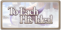 To Each His Ideal