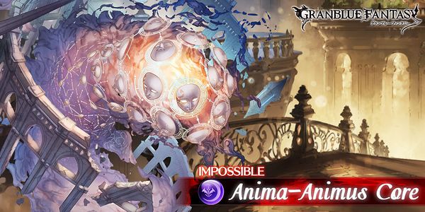 Anima Animus Core Raid Granblue Fantasy Wiki