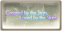 Created by the Stars, Loved by the Skies
