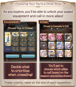 Unlocking Your Party's Other Slots: As you explore, you'll be able to unlock your sealed equipment and call in more allies! Decide what to prioritize when unsealing! You'll get to choose which allies to call based on the weapon specialties shown! These unlocks reset at the end of each expedition.