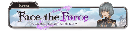 Face the Force—A Granblue Fantasy: Relink Tale