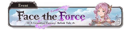 Face the Force—A Granblue Fantasy: Relink Tale