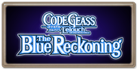 Code Geass: Lelouch of the Rebellion - The Blue Reckoning