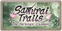 Samurai Trails: The Harbinger's Lament