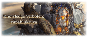 Knowledge Verboten: Papahlukruva