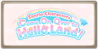 Sanrio Characters: Come On Over to Hello Land!