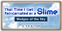 That Time I Got Reincarnated as a Slime: Wedges of the Sky