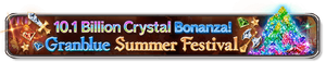 10.1 Billion Crystal Bonanza! Granblue Summer Festival