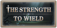 The Strength to Wield