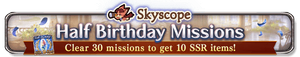 Skyscope Half Birthday Missions