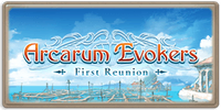 Arcarum Evokers: First Reunion