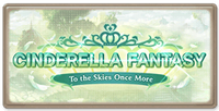 Cinderella Fantasy: To the Skies Once More
