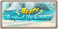 Bzzt! Amped-Up Summer