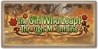 The Girl Who Leapt Through Mountains