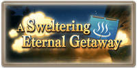 A Sweltering Eternal Getaway