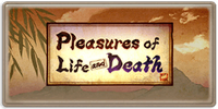 Pleasures of Life and Death