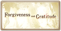 Forgiveness and Gratitude