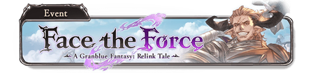 Face the Force—A Granblue Fantasy: Relink Tale
