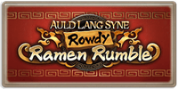 Auld Lang Syne: Rowdy Ramen Rumble
