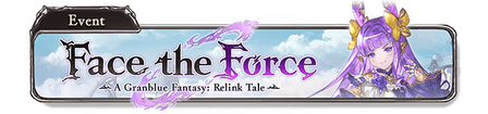 Face the Force—A Granblue Fantasy: Relink Tale