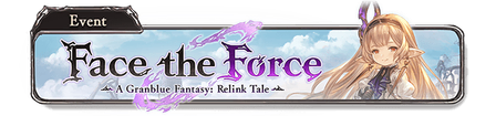 Face the Force—A Granblue Fantasy: Relink Tale